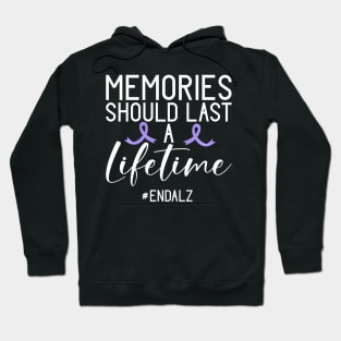 Should Last A Lifetime End Alzheimers Awareness Hoodie